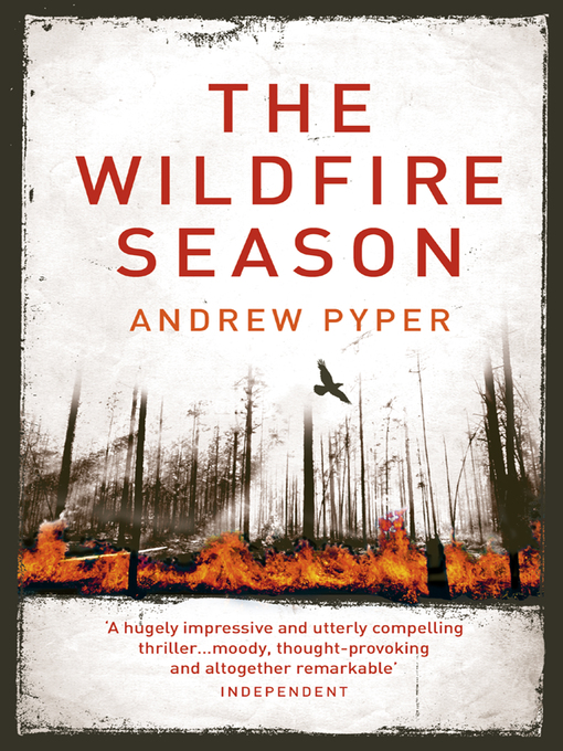 Title details for The Wildfire Season by Andrew Pyper - Available